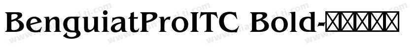 BenguiatProITC Bold字体转换